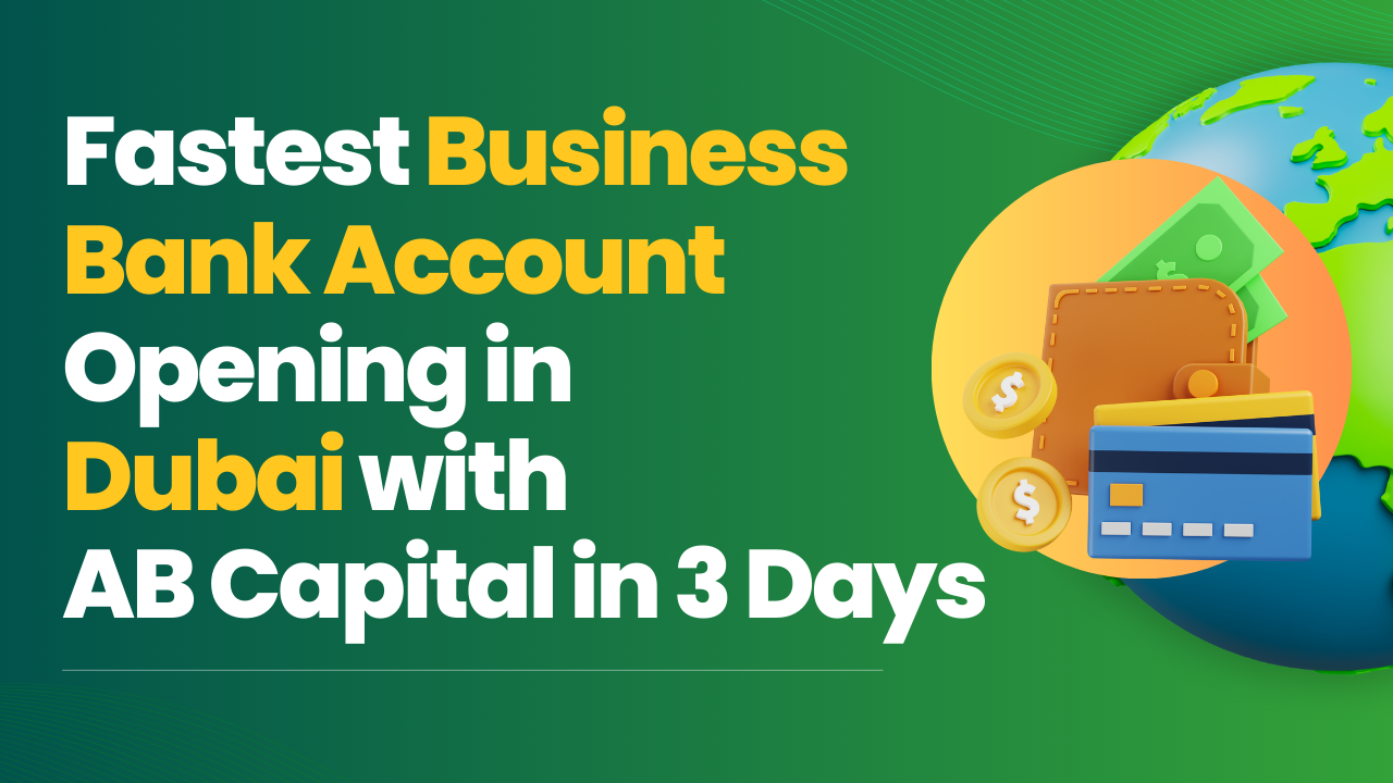 Fastest business bank account opening in Dubai