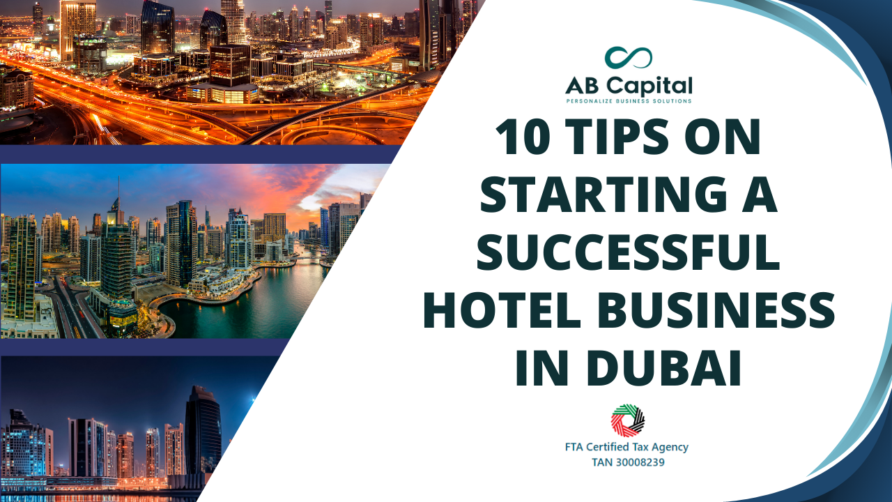 10 tips on starting a successful hotel business in Dubai