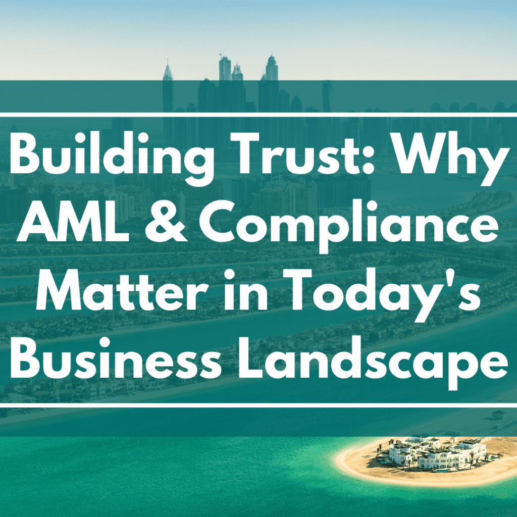 November Building Trust Why AML & Compliance Matter in Todays Business Landscape