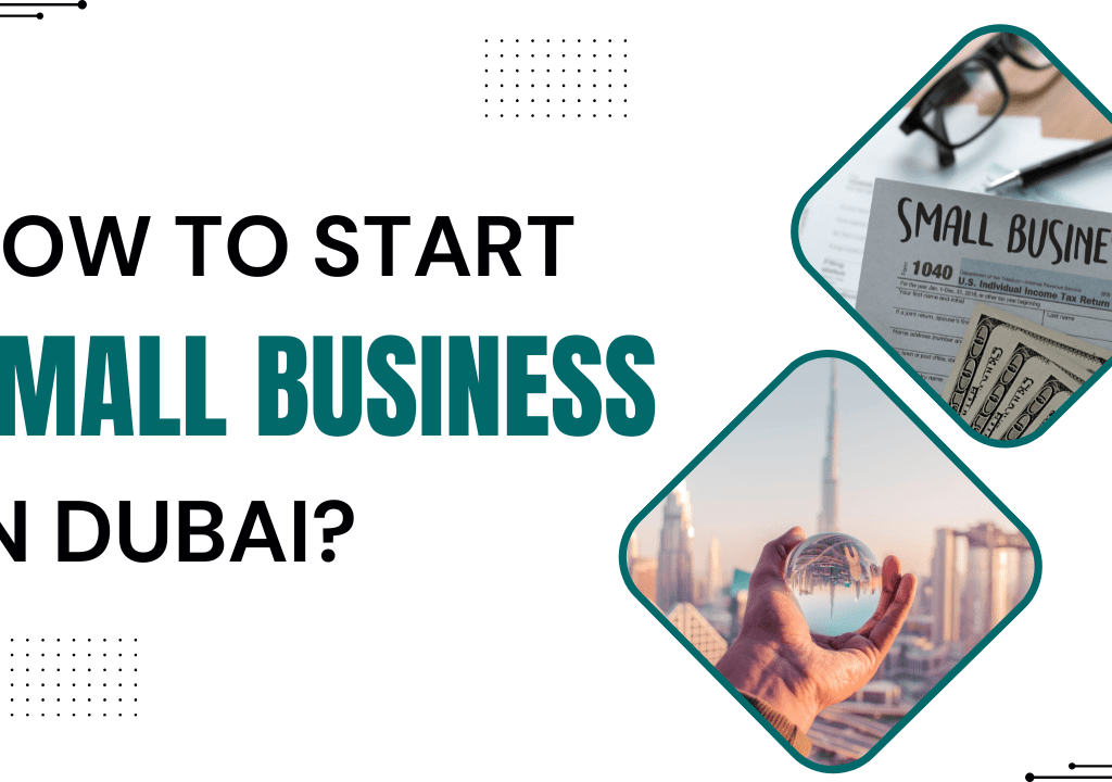 How to Start a Small Business in Dubai