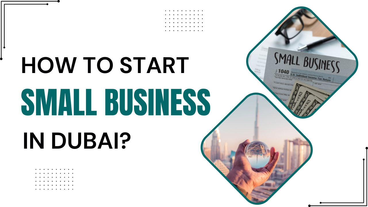 How to Start a Small Business in Dubai