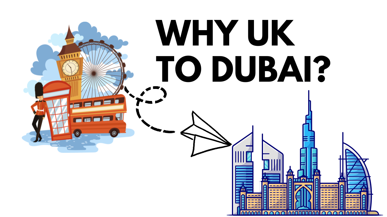 Why move from UK to Dubai UAE