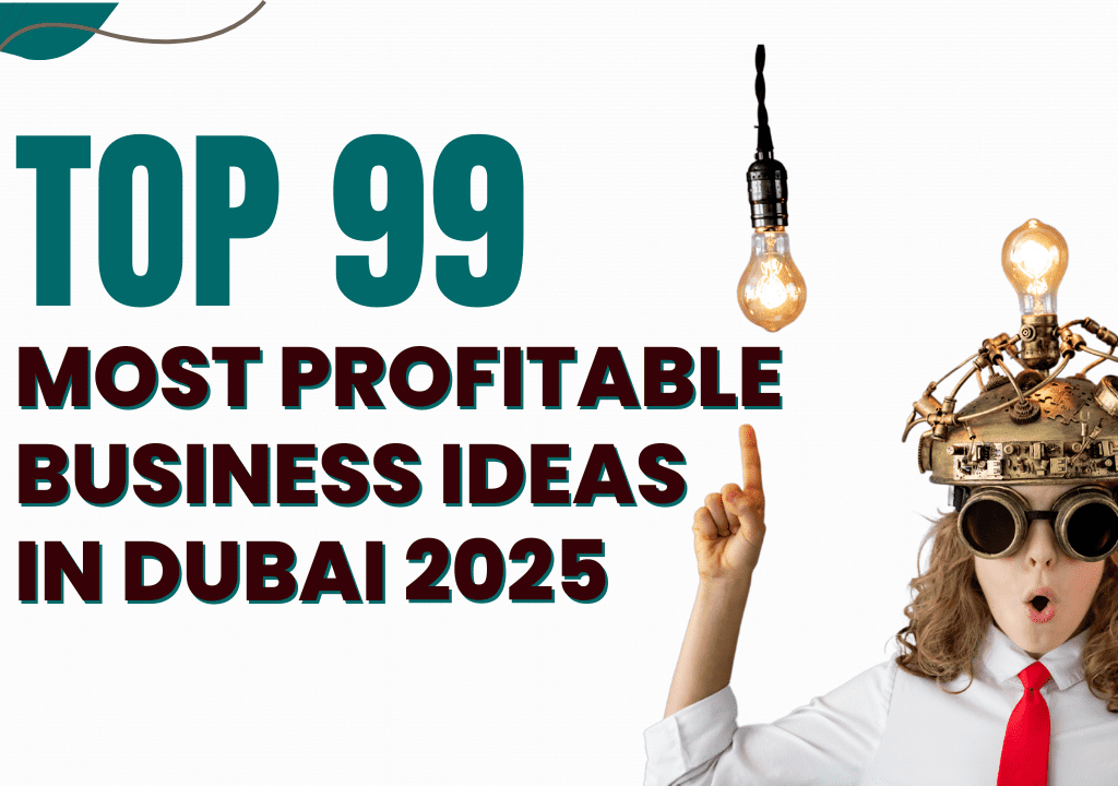 99 Most Profitable Business Ideas in Dubai 2025