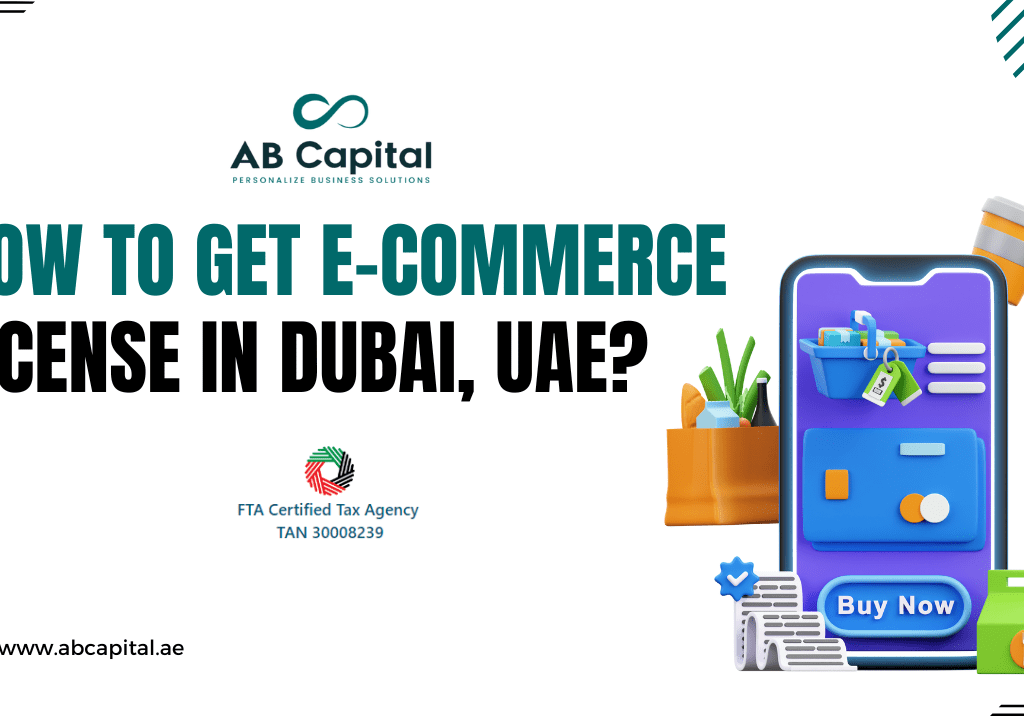 How to Get E-Commerce License in Dubai, UAE