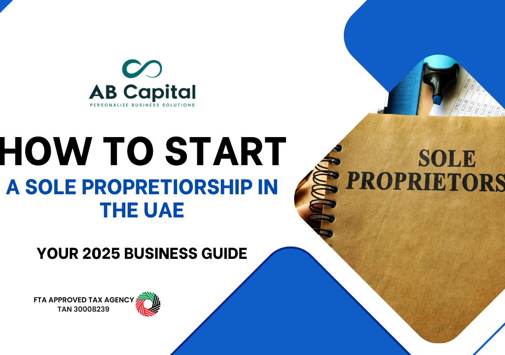How to Start a Sole Proprietorship in the UAE in 2026? Essential Steps and Benefits 20 How to Start a Sole Proprietorship in the UAE in 2026? Essential Steps and Benefits