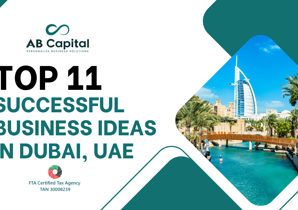 Top 11 Successful Business Ideas in Dubai, UAE