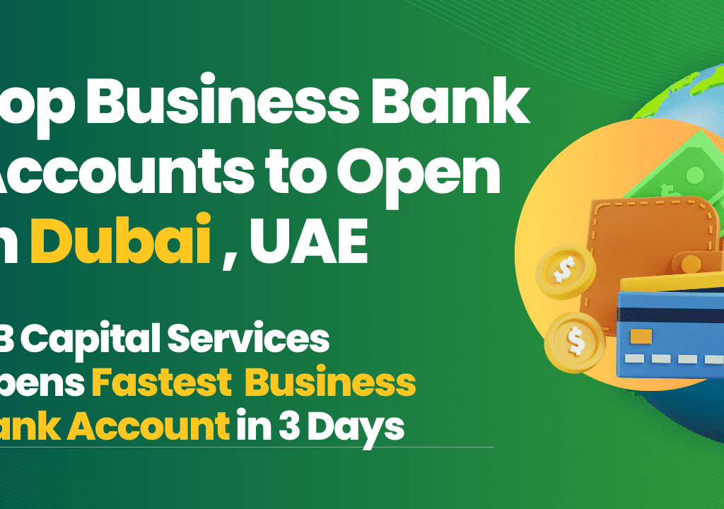 Top Business Bank Accounts to Open in Dubai , UAE