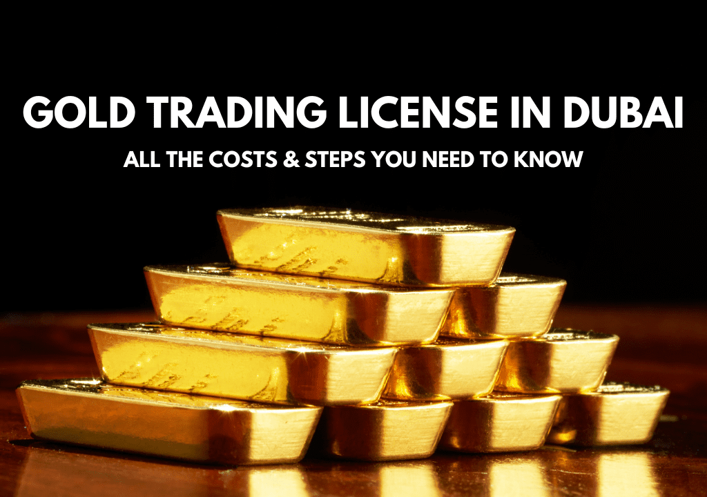 How to get a gold trading license in dubai?