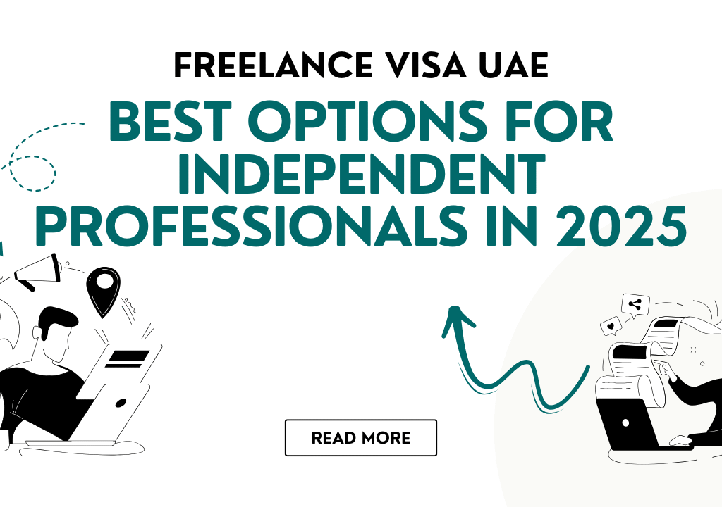 Freelance Visa UAE Best Options for Independent Professionals in 2025