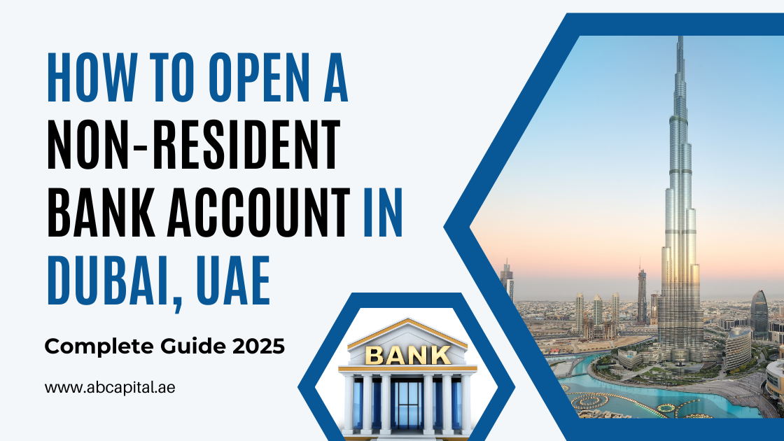 How to Open a Non-Resident Bank Account in Dubai, UAE