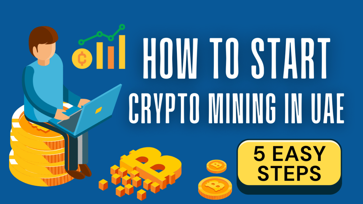 How to Start Crypto Mining in UAE: 5 Easy Steps (Complete Guide 2025) - Low  Cost Business Setup in Dubai, UAE by AB Capital Services