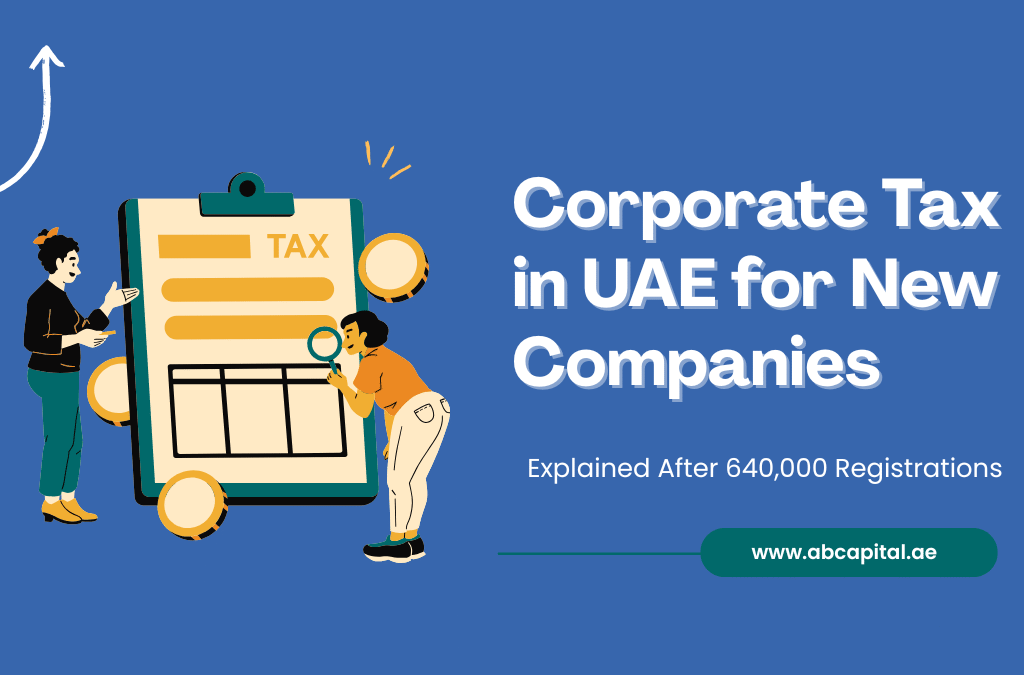 Corporate Tax in UAE for New Companies