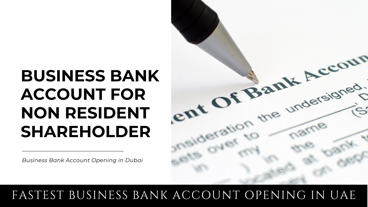 Business Bank Account for Non Resident Shareholder