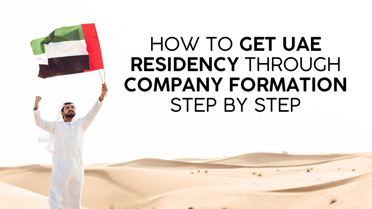 How to Get UAE Residency Through Company Formation Step by Step