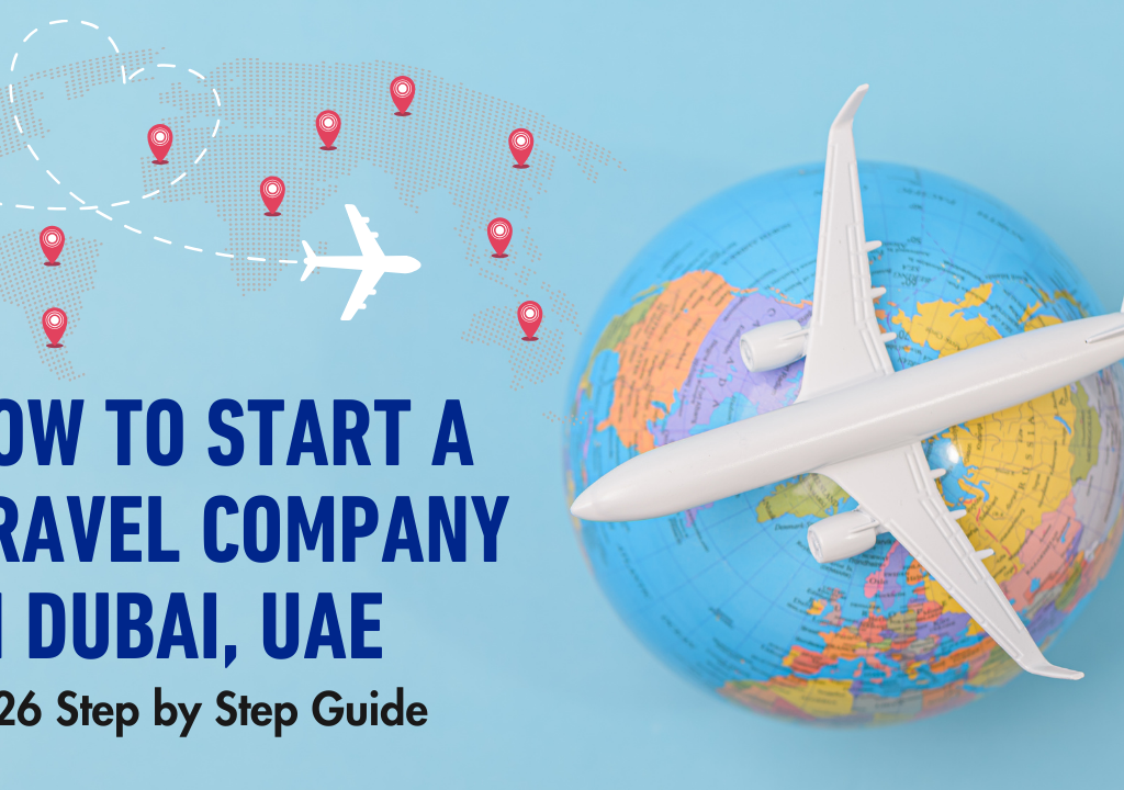 How to Start a Travel Company in Dubai, UAE