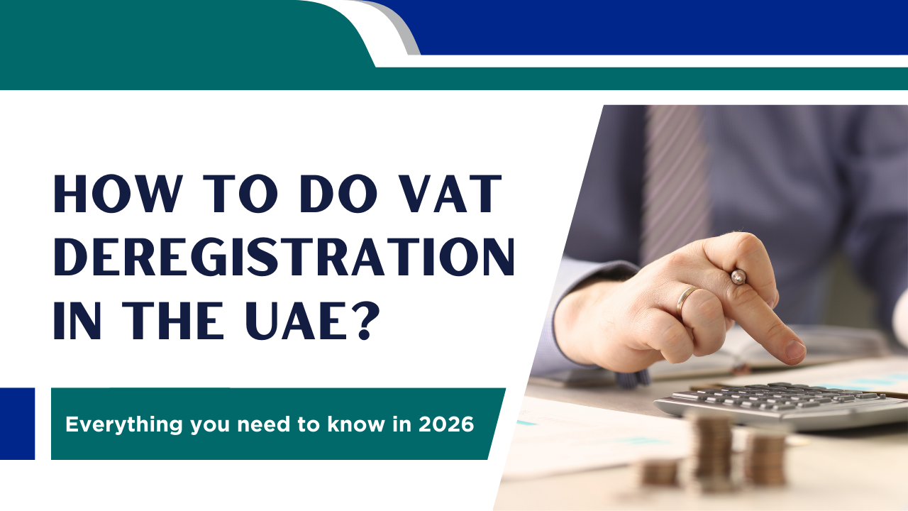 How to do VAT Deregistration in the UAE