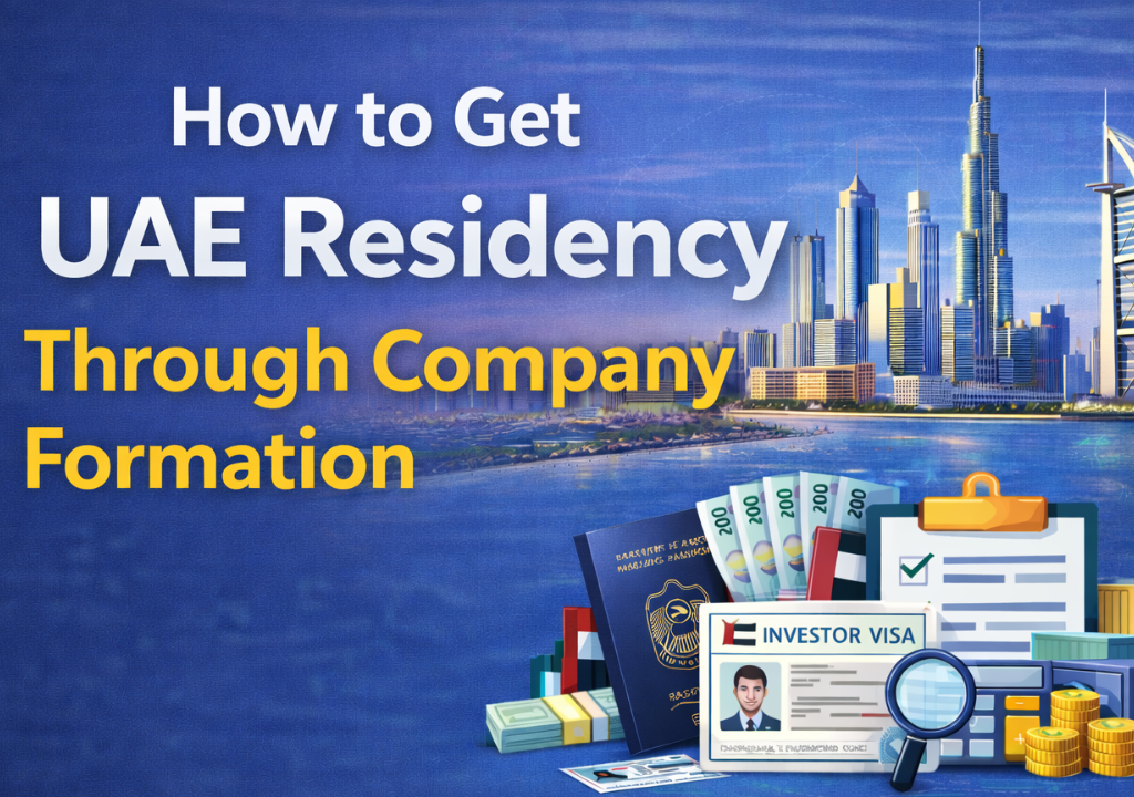 How to Get UAE Residency Through Company Formation Without Confusion