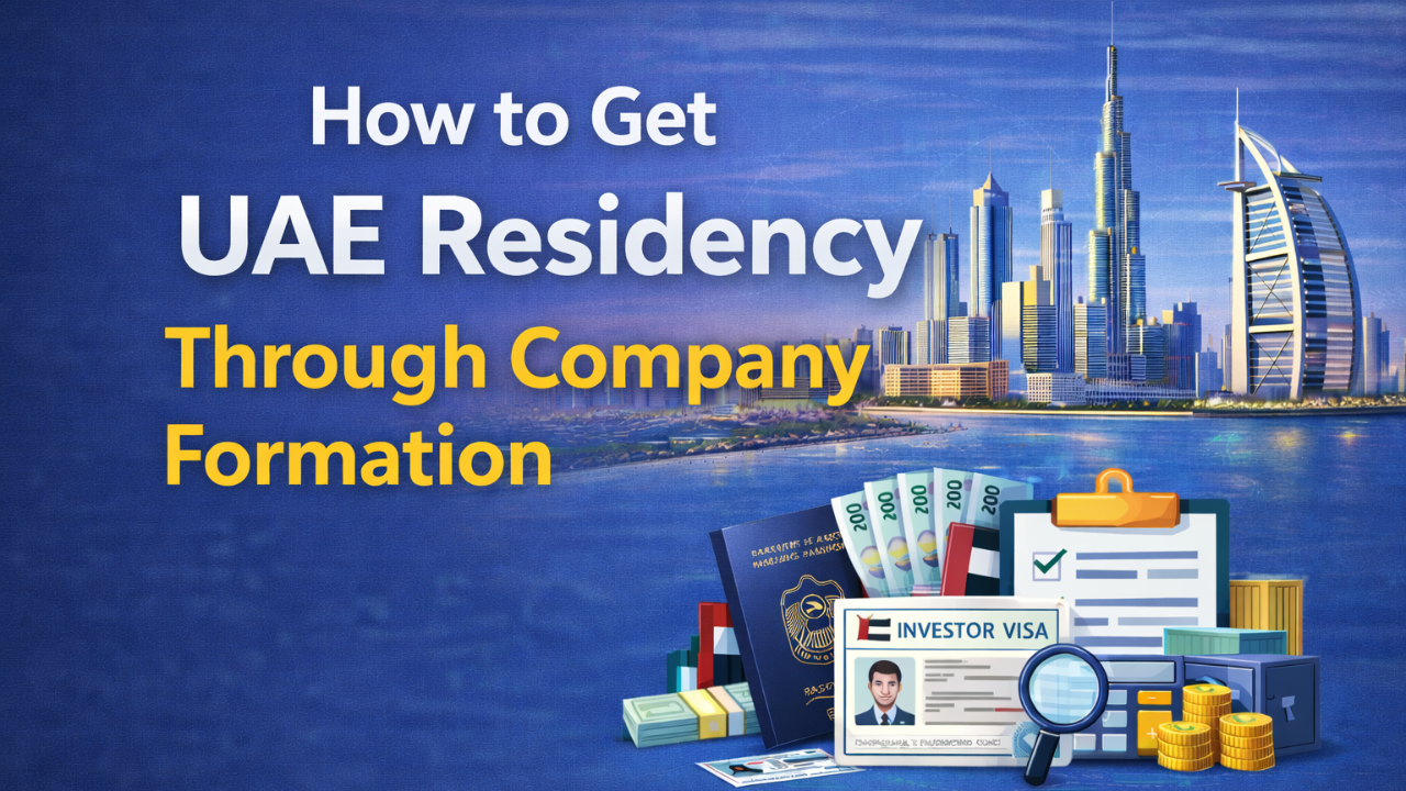 How to Get UAE Residency Through Company Formation Without Confusion