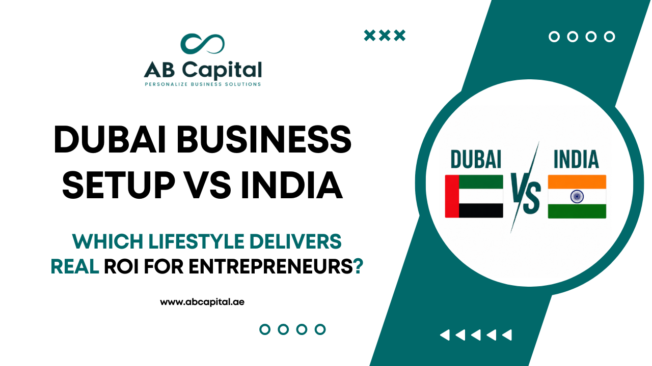 Blog Categories 27 Dubai Business Setup vs India