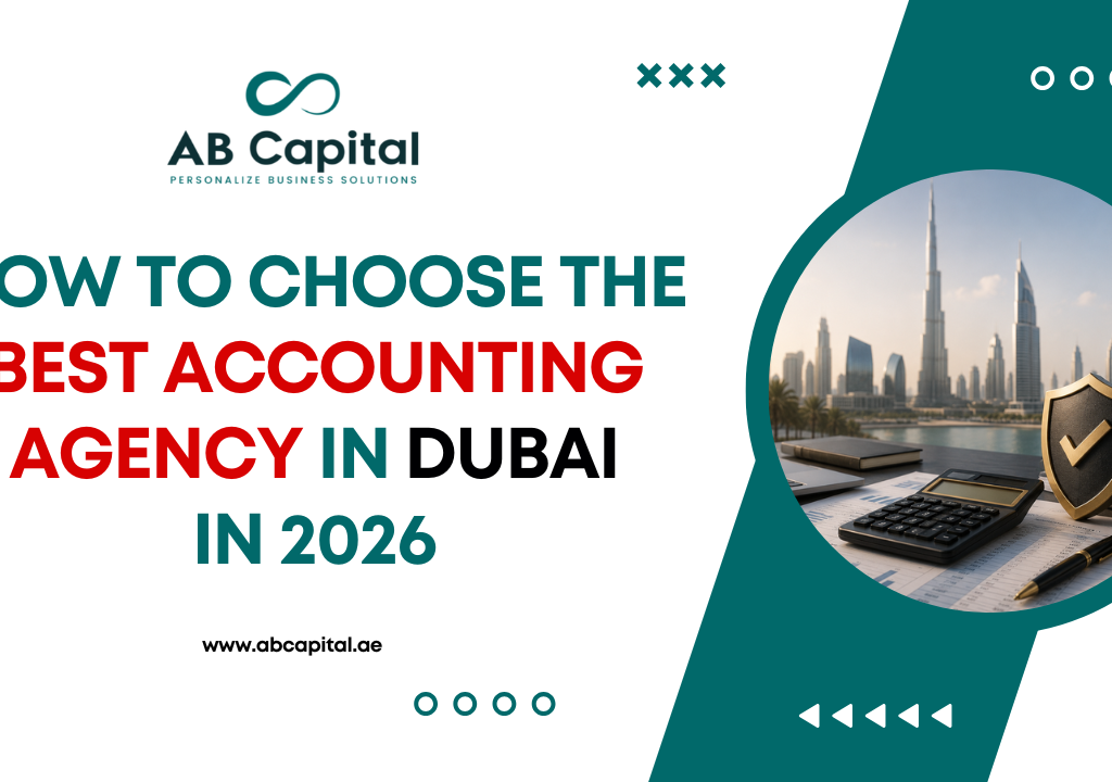 How to Choose the Best Accounting Agency in Dubai in 2026