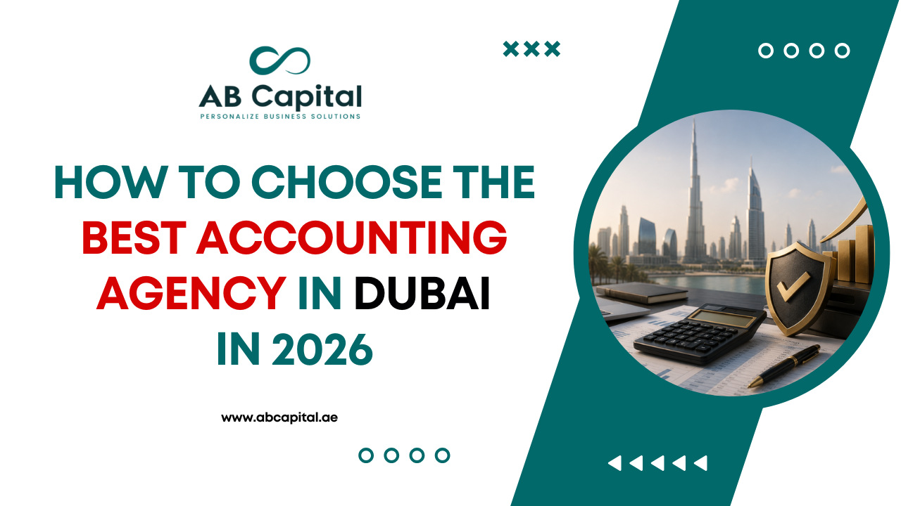 How to Choose the Best Accounting Agency in Dubai in 2026