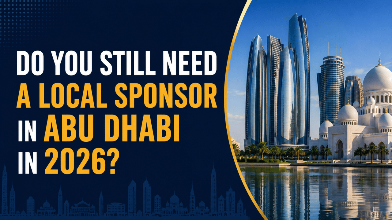 Do You Still Need a Local Sponsor in Abu Dhabi in 2026?
