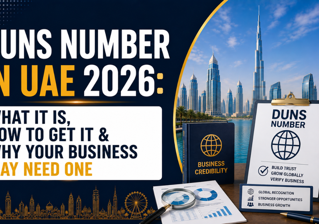 DUNS Number in UAE 2026- What It Is, How to Get It & Why Your Business May Need One