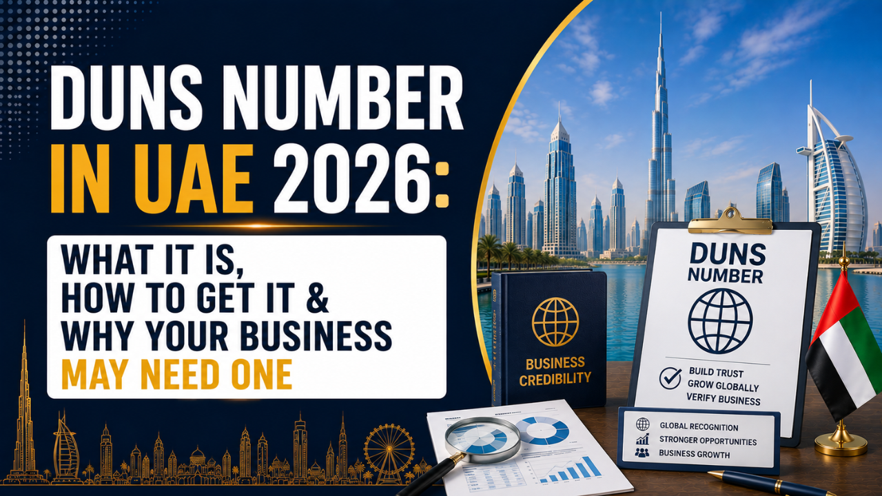DUNS Number in UAE 2026- What It Is, How to Get It & Why Your Business May Need One
