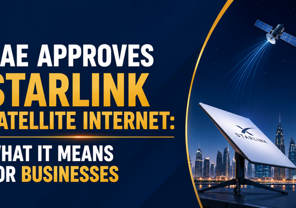 UAE Approves Starlink Satellite Internet- What It Means for Businesses